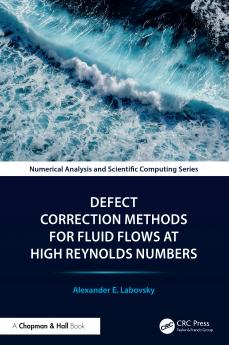 Defect Correction Methods for Fluid Flows at High Reynolds Numbers