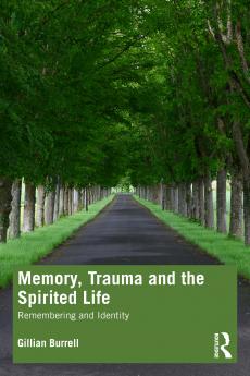 Memory Trauma and the Spirited Life