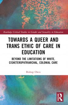 Towards a Queer and Trans Ethic of Care in Education