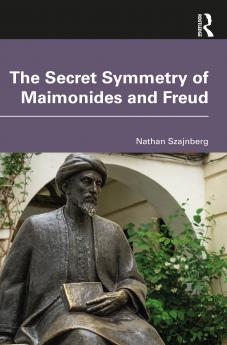 Secret Symmetry of Maimonides and Freud