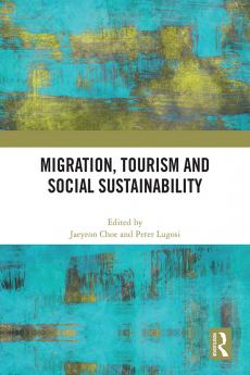 Migration Tourism and Social Sustainability