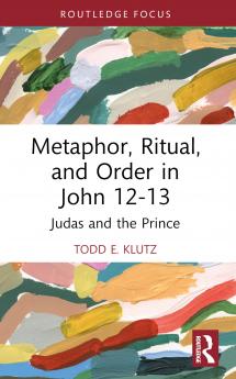 Metaphor Ritual and Order in John 12-13