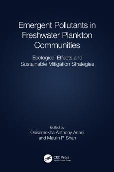 Emergent Pollutants in Freshwater Plankton Communities