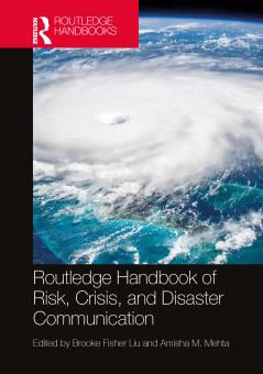 Routledge Handbook of Risk Crisis and Disaster Communication