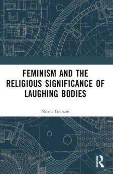 Feminism and the Religious Significance of Laughing Bodies