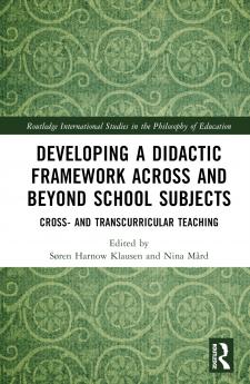 Developing a Didactic Framework Across and Beyond School Subjects