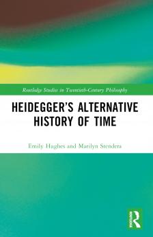 Heidegger’s Alternative History of Time
