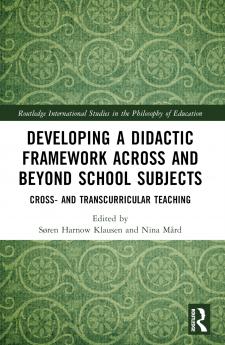 Developing a Didactic Framework Across and Beyond School Subjects
