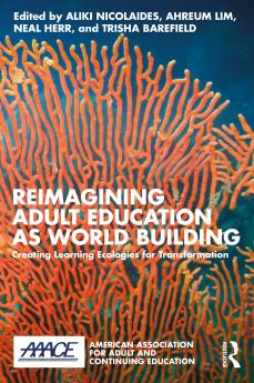 Reimagining Adult Education as World Building