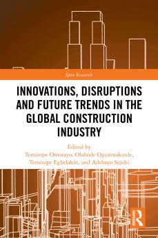 Innovations Disruptions and Future Trends in the Global Construction Industry