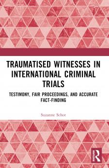 Traumatised Witnesses in International Criminal Trials