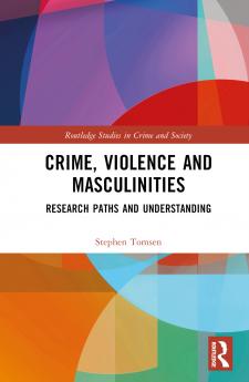 Crime Violence and Masculinities