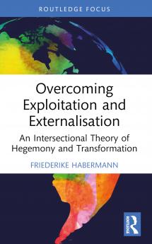Overcoming Exploitation and Externalisation
