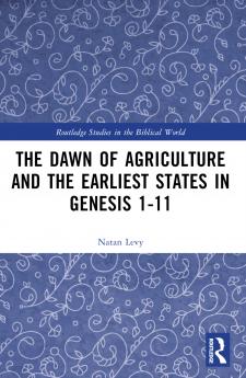 Dawn of Agriculture and the Earliest States in Genesis 1-11