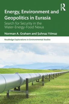 Energy Environment and Geopolitics in Eurasia