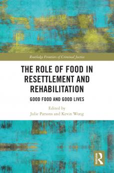 Role of Food in Resettlement and Rehabilitation