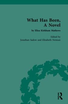 What Has Been A Novel by Eliza Kirkham Mathews