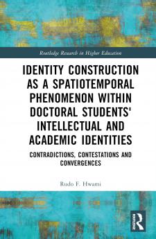 Identity Construction as a Spatiotemporal Phenomenon within Doctoral Students' Intellectual and Academic Identities