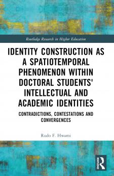 Identity Construction as a Spatiotemporal Phenomenon within Doctoral Students' Intellectual and Academic Identities