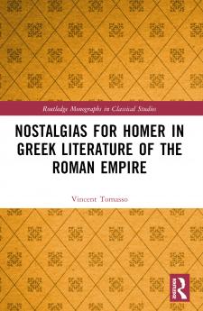 Nostalgias for Homer in Greek Literature of the Roman Empire