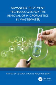Advanced Treatment Technologies for the Removal of Microplastics in Wastewater