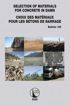 Selection of Materials for Concrete in Dams / Choix des Matériaux Pour les Bétons de Barrage