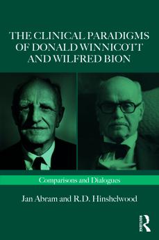 Clinical Paradigms of Donald Winnicott and Wilfred Bion