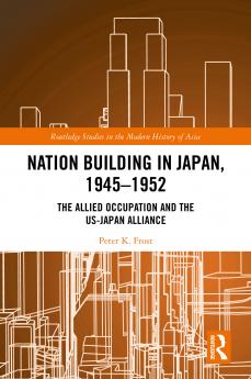 Nation Building in Japan 1945–1952