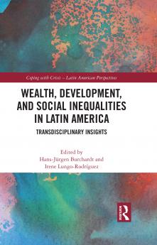 Wealth Development and Social Inequalities in Latin America