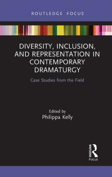 Diversity Inclusion and Representation in Contemporary Dramaturgy