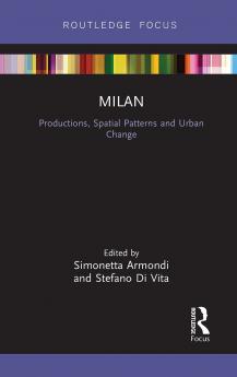 Milan: Productions Spatial Patterns and Urban Change
