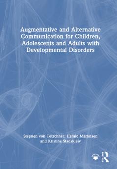 Augmentative and Alternative Communication for Children Adolescents and Adults with Developmental Disorders