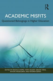 Academic Misfits: Questioned Belongings in Higher Education