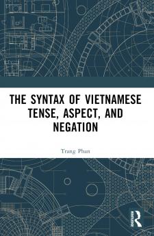 Syntax of Vietnamese Tense Aspect and Negation