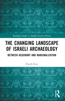 Changing Landscape of Israeli Archaeology