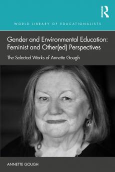 Gender and Environmental Education: Feminist and Other(ed) Perspectives