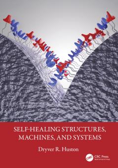 Self-Healing Structures Machines and Systems