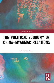 Political Economy of China-Myanmar Relations