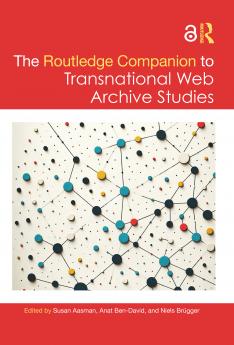Routledge Companion to Transnational Web Archive Studies