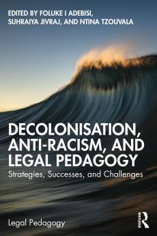 Decolonisation Anti-Racism and Legal Pedagogy