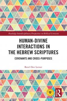 Human-Divine Interactions in the Hebrew Scriptures