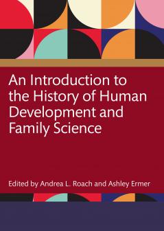 Introduction to the History of Human Development and Family Science