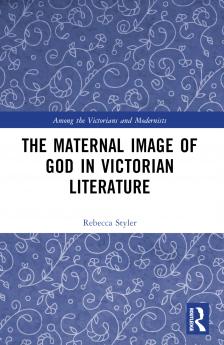 Maternal Image of God in Victorian Literature