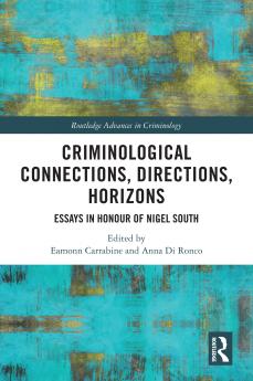 Criminological Connections Directions Horizons