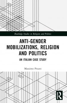 Anti-Gender Mobilizations Religion and Politics