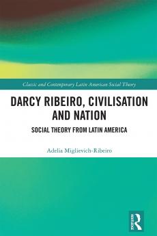 Darcy Ribeiro Civilisation and Nation