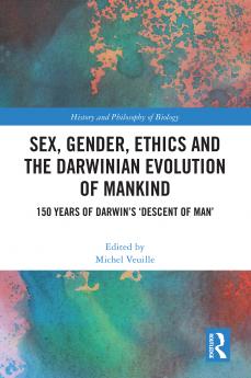 Sex Gender Ethics and the Darwinian Evolution of Mankind