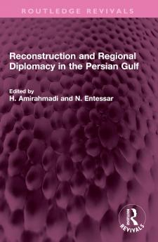 Reconstruction and Regional Diplomacy in the Persian Gulf