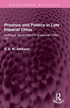Province and Politics in Late Imperial China