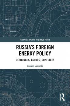 Russia's Foreign Energy Policy